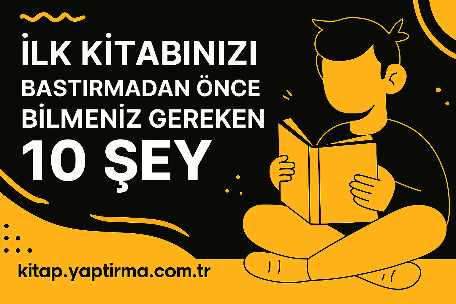 Read more about the article İlk Kitabınızı Bastırmadan Önce Bilmeniz Gereken 10 Kritik Madde