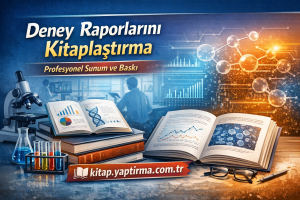 Read more about the article Deney Raporlarını Kitaplaştırma | Profesyonel Sunum ve Baskı