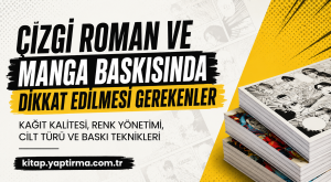 Read more about the article Çizgi Roman ve Manga Baskısında Dikkat Edilmesi Gerekenler – Kağıt Kalitesi, Renk Yönetimi, Cilt Türü ve Baskı Teknikleri