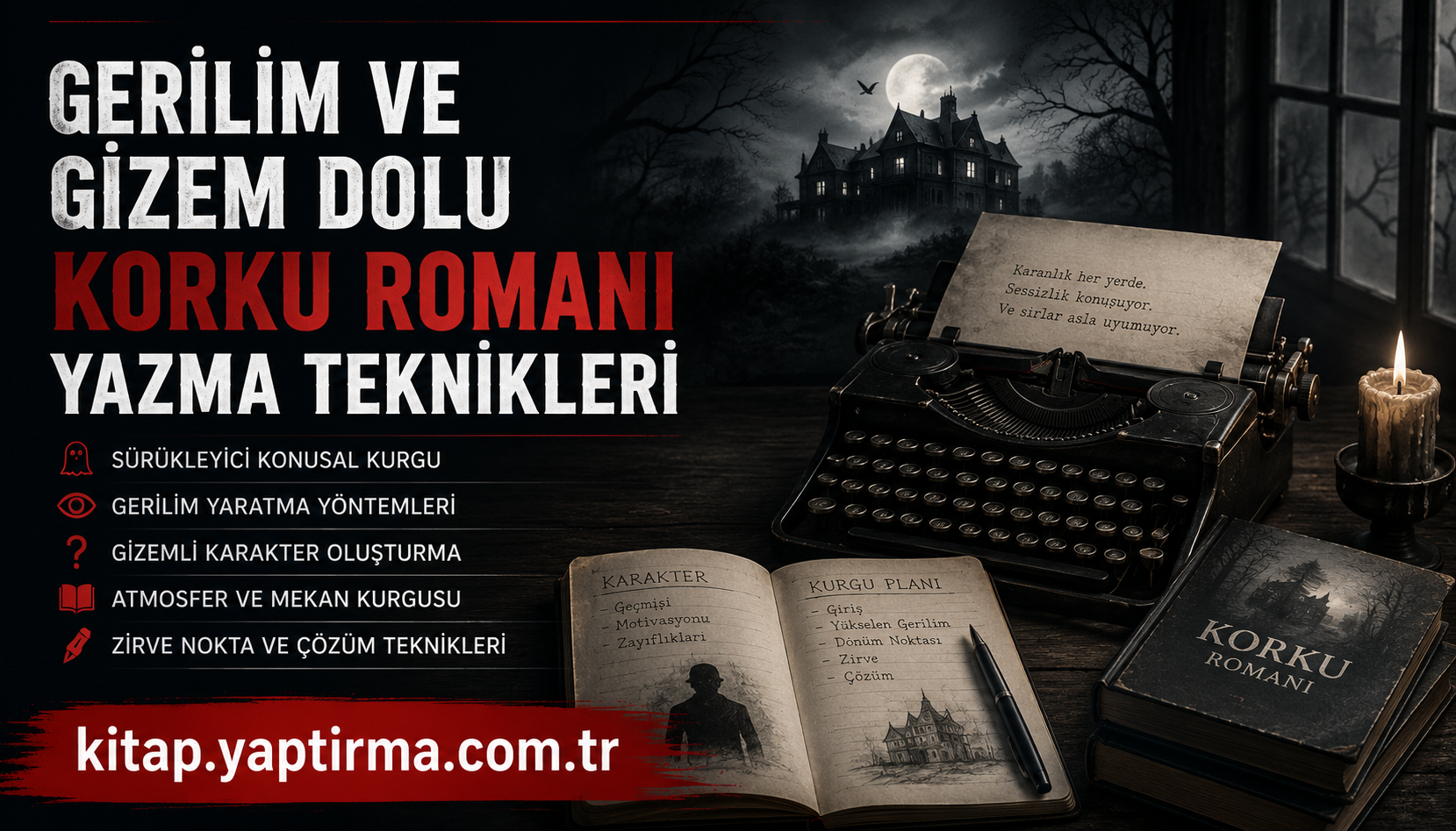 Dark promotional banner for a Turkish thriller: large white and red title, bullet list on the left, vintage typewriter, candle and open notebook on a shadowy desk with a haunted house scene in the background.